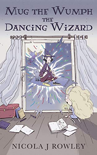 Mug the Wumph the Dancing Wizard (The Minty Taylor Series)