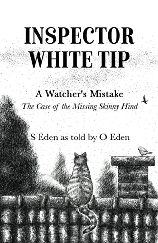 Inspector White Tip - A Watcher's Mistake: The Case of the Missing Skinny Hind