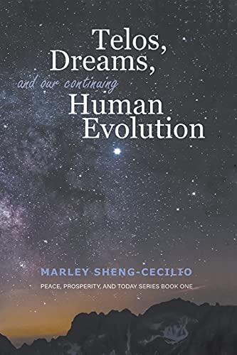 Telos, Dreams, And Our Continuing Human Evolution