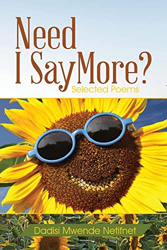 Need I Say More?: Selected Poems