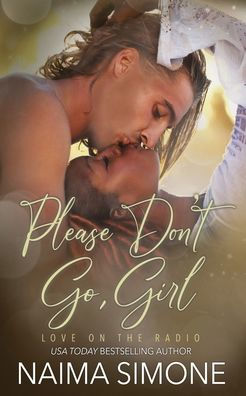 Please Don't Go, Girl (Love on the Radio)