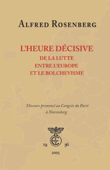 L'Heure Decisive De La Lutte Entre L'Europe Et Le Bolchevisme (French Edition)