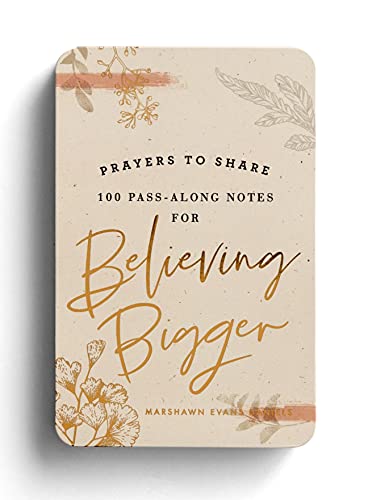 Prayers To Share: 100 Pass-Along Notes For Believing Bigger