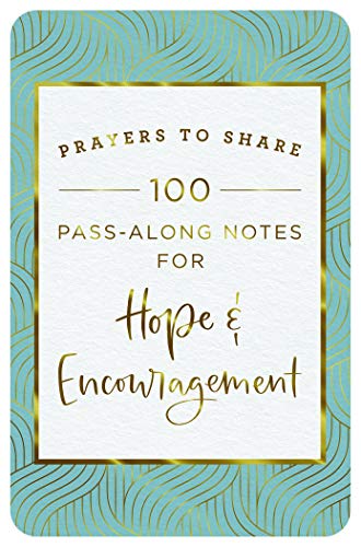Prayers To Share: 100 Pass-Along Notes For Hope & Encouragement