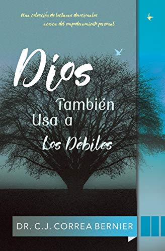 Dios tambi?n usa a los d?biles (Spanish Edition)