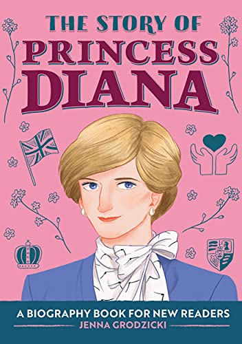 The Story Of Princess Diana: A Biography Book For Young Readers (The Story Of: A Biography Series For New Readers)