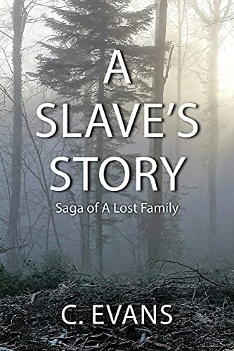 A Slave's Story: Saga Of A Lost Family