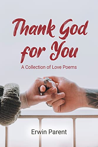 Thank God For You : A Collection Of Love Poems