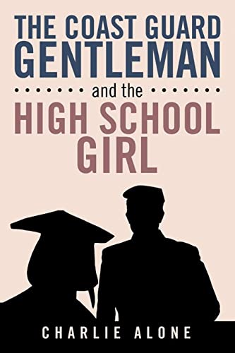 The Coast Guard Gentlemen And The High School Girl