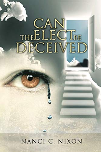 Can the Elect Be Deceived (Paperback)