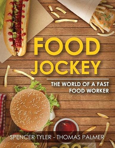 Food Jockey: The World of a Fast Food Worker - 9781649086136