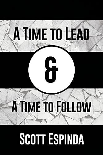A Time To Lead And A Time To Follow