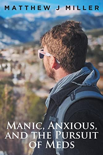 Manic, Anxious, And The Pursuit Of Meds