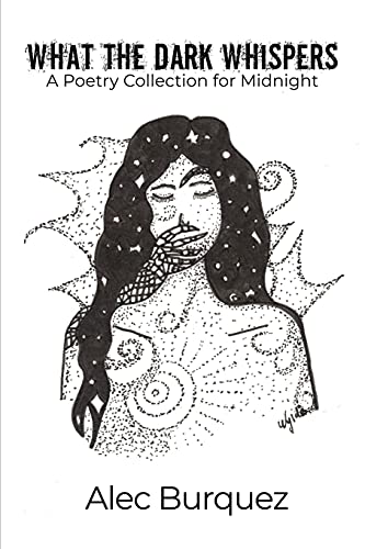 What The Dark Whispers: A Poetry Collection For Midnight