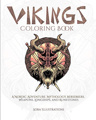 Vikings Coloring Book: A Nordic Adventure. Mythology, Bersekers, Weapons, Longships, and Runestones