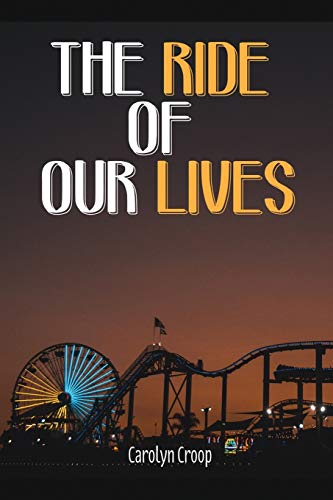 The Ride of Our Lives - 9781649990013