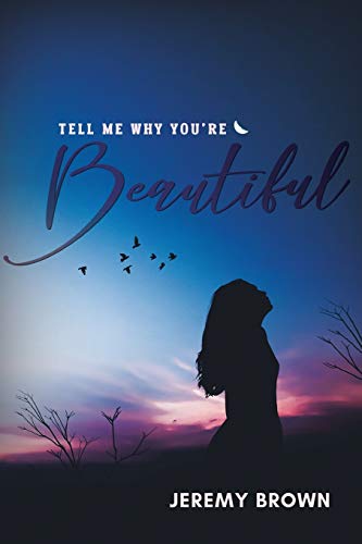 Tell Me Why You're Beautiful - 9781649990044