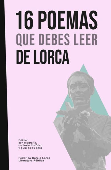 16 Poemas Que Debes Leer De Lorca (Spanish Edition)