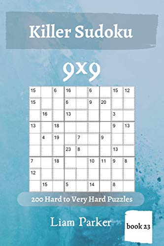 Killer Sudoku - 200 Hard To Very Hard Puzzles 9X9 (Book 23)