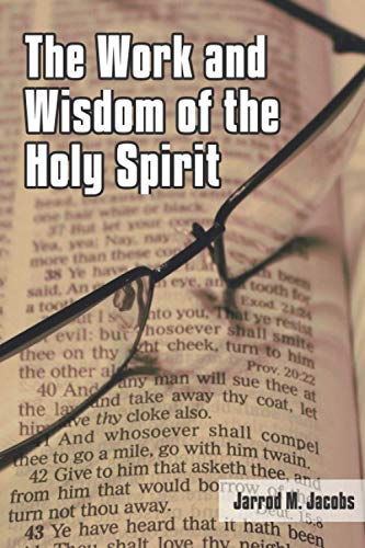 The Work And Wisdom Of The Holy Spirit