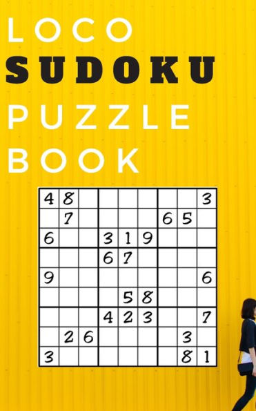 Loco Sudoku Puzzle Book: Best Sudoku Puzzle Books For Adults - 9781650813059