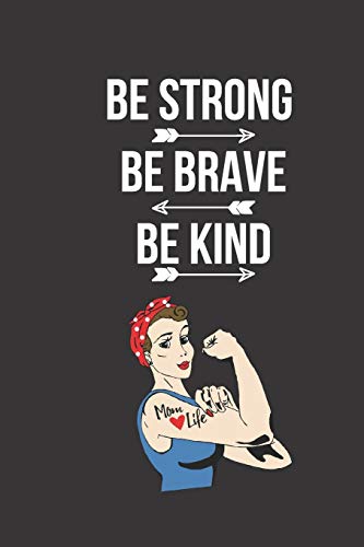 Be Strong, Be Brave, Be Kind: A Gre