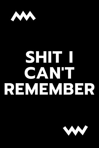 Shit I Can'T Remember - 9781651139165
