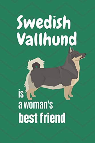 Swedish Vallhund Is A Woman'S Best Friend: For Swedish Vallhund Dog Fans