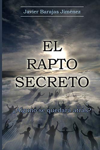 EL RAPTO SECRETO ??Alguno se quedara atras? (Spanish Edition)