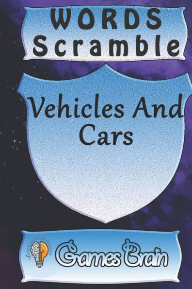 Word Scramble Vehicles And Cars Games Brain: Word Scramble Game Is One Of The Fun Word Search Games For Kids To Play At Your Next Cool Kids Party - 9781651895627