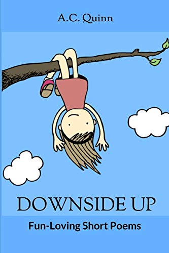 Downside Up: A Book Of Poetry
