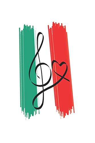 Chiave Battiti Cardiaci Della Chiave Musicale: Libro Di Musica, Bandiera Italiana, Note, Quaderno, Blocco Note, 120 Pagine, Libro Regalo Souvenir, ... Per Compleanno O Natale (Italian Edition)