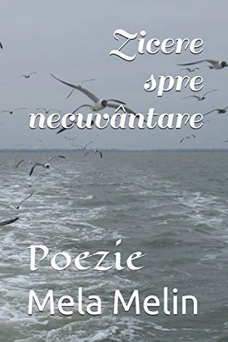 Zicere spre necuv??ntare: Poezie