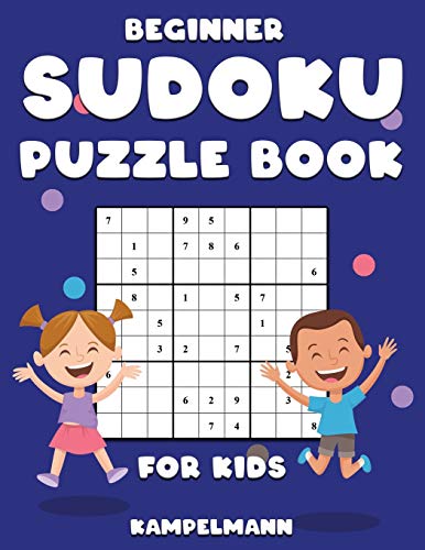 Beginner Sudoku Puzzle Book For Kids: 300 Beginner Level Sudokus For Kids With Instructions And Solutions - Large Print