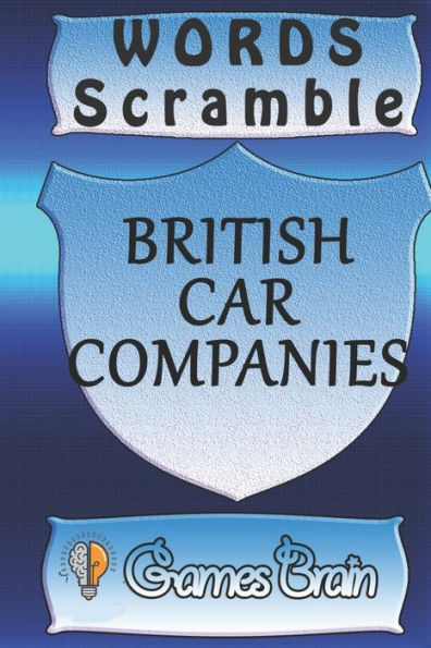 Word Scramble British Car Companies Games Brain: Word Scramble Game Is One Of The Fun Word Search Games For Kids To Play At Your Next Cool Kids Party - 9781652010869