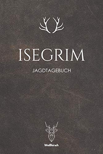 Isegrim: A5 Jagdtagebuch (German Edition)