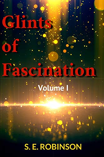 Glints of Fascination: Vol. I