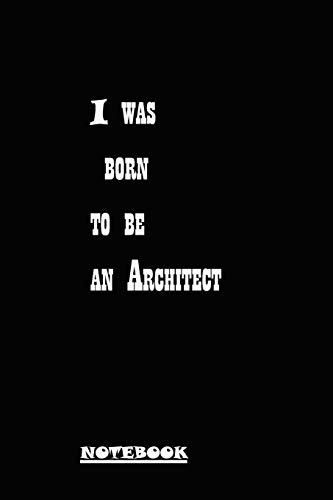 I Was Born To Be An Architect