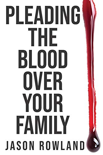 Pleading the Blood Over Your Family