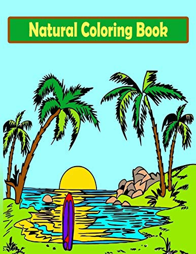 Natural Coloring Book: Forest Coloring Book For Kids: Coloring Book Featuring Beautiful Tree, Forest, Village, Plants, Beach For Kids Vol-1
