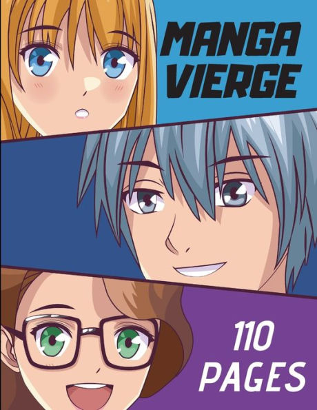 Manga Vierge 110 Pages: Cases Blanches A Dessiner Et Bulles A Completer | Format 21,6 Cm X 27,9 Cm (French Edition)