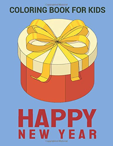 New Year Coloring Book: Circle Gift Box Happy New Year Coloring Book, variety pages, activity book for kids, New Year coloring book for kids, children, toddlers