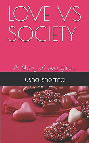 LOVE VS SOCIETY: A Story of two girls....