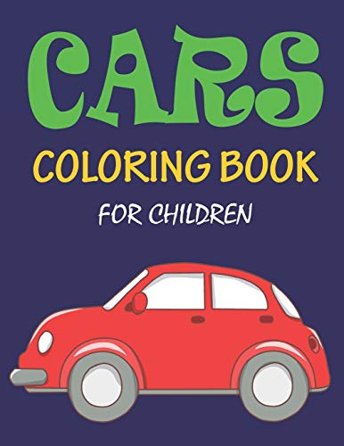 Cars Coloring Book For Children: 56 Pages Car Coloring Book For Children