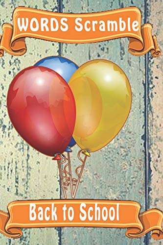 Word Scramble Back To School: Word Scramble Game Is One Of The Fun Word Search Games For Kids To Play At Your Next Cool Kids Party - 9781652848868