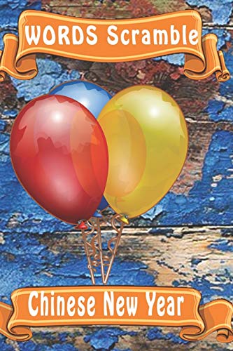 word scramble Chinese New Year: Word scramble game is one of the fun word search games for kids to play at your next cool kids party - 9781652862659