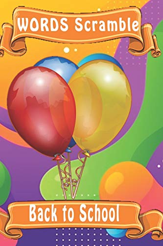Word Scramble Back To School: Word Scramble Game Is One Of The Fun Word Search Games For Kids To Play At Your Next Cool Kids Party - 9781652865322