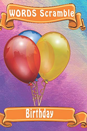 Word Scramble Birthday: Word Scramble Game Is One Of The Fun Word Search Games For Kids To Play At Your Next Cool Kids Party - 9781652906490