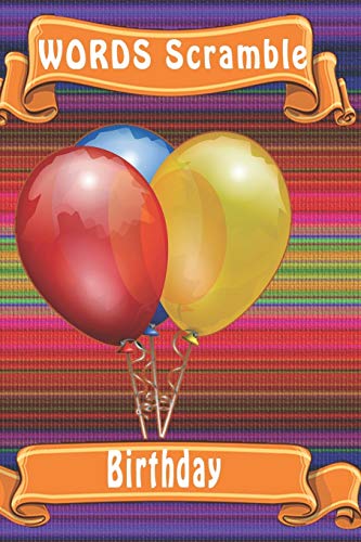 Word Scramble Birthday: Word Scramble Game Is One Of The Fun Word Search Games For Kids To Play At Your Next Cool Kids Party - 9781652913344