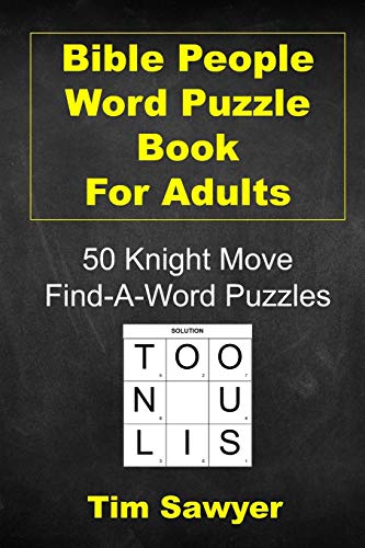 Bible People Word Puzzle Book for Adults: 50 Knight Move Find-A-Word Puzzles (Sawyer Knight Moves)